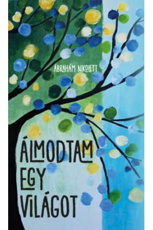 Álmodtam egy világot