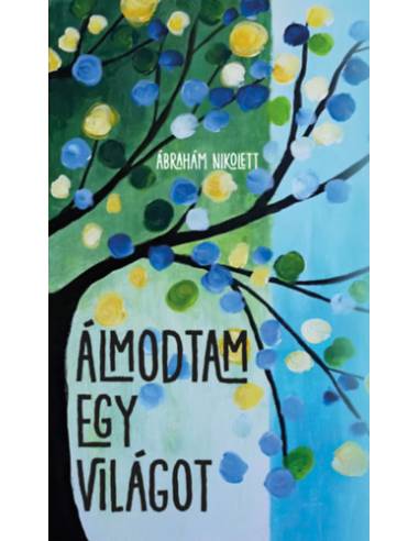 Álmodtam egy világot