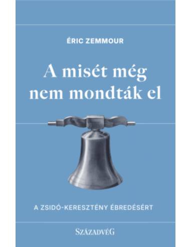 A misét még nem mondták el - A zsidó-keresztény ébredésért