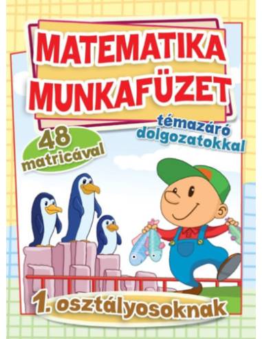 Matematika munkafüzet témazáró dolgozatokkal - 1. osztályosoknak
