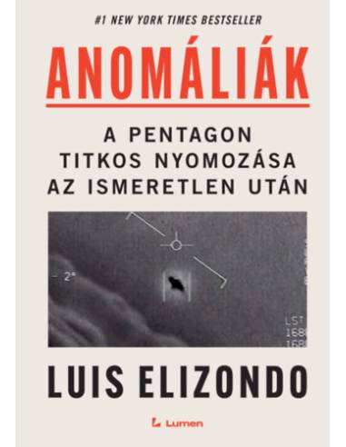 Anomáliák: A Pentagon titkos nyomozása az ismeretlen után