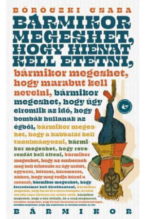 Bármikor megeshet, hogy hiénát kell etetni