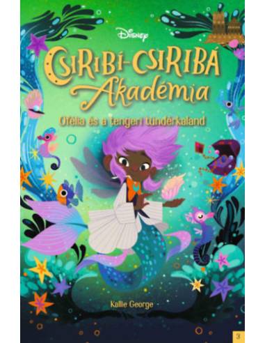 Disney - Csiribí-Csiribá Akadémia 3. - Ofélia és a tengeri tündérkaland