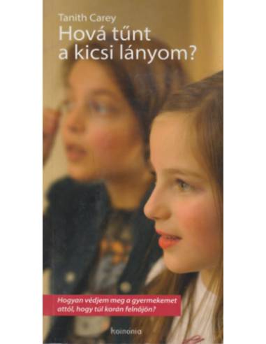 Hová tűnt a kicsi lányom?
