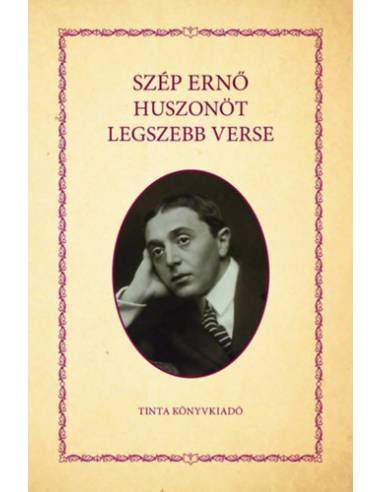 Szép Ernő huszonöt legszebb verse