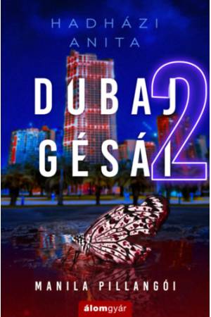 Dubaj gésái 2. - Manila pillangói