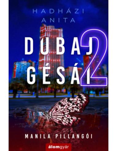 Dubaj gésái 2. - Manila pillangói