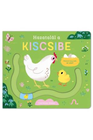 Hazatalál a kiscsibe