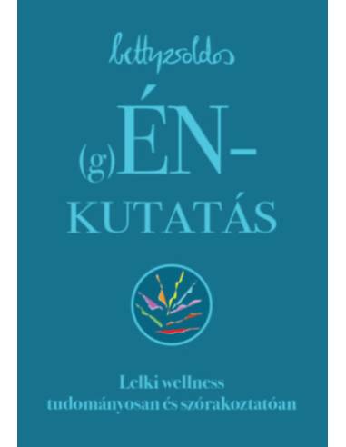 (g)ÉNkutatás - Lelki wellness tudományosan és szórakoztatóan
