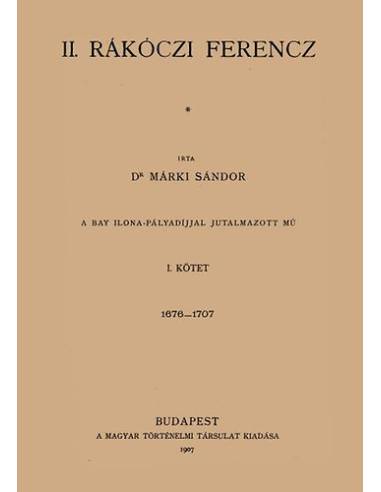 II. Rákóczi Ferencz I-III. (Magyar történeti életrajzok)