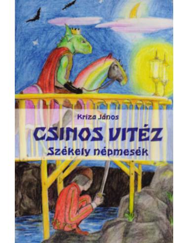 Csinos vitéz - Székely népmesék