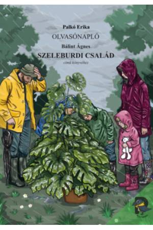 Olvasónapló Bálint Ágnes Szeleburdi család című regényéhez