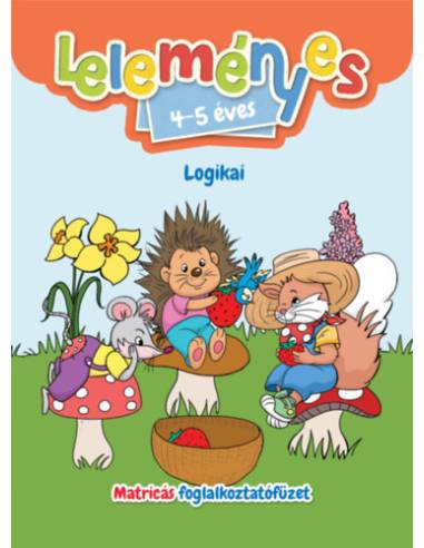 Leleményes 4-5 éves - Logikai feladatok - Matricás foglalkoztatófüzet