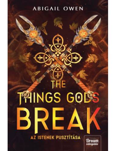 The Things Gods Break - Az istenek pusztítása