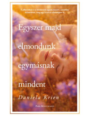 Egyszer majd elmondunk egymásnak mindent