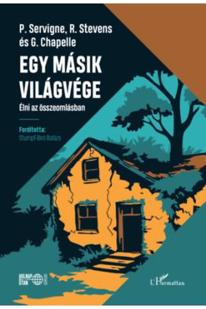 Egy másik világvége - Élni az összeomlásban