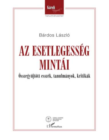 Az esetlegesség mintái - Összegyűjtött esszék, tanulmányok, kritikák