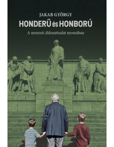 Honderű és honború - A nemzeti áldozattudat nyomában