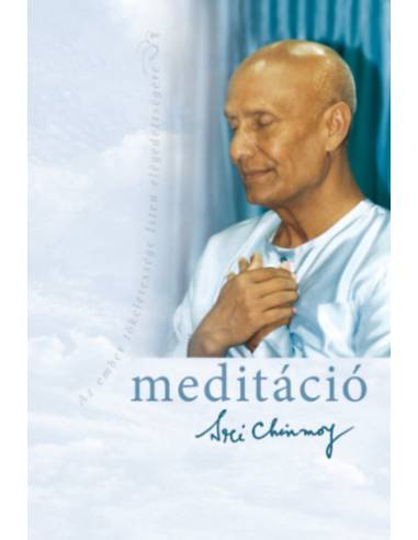 Meditáció - Az ember tökéletessége Isten elégedettségére