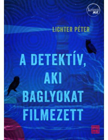 A detektív, aki baglyokat filmezett