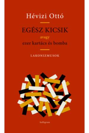 Egész kicsik - Avagy ezer kartács és bomba