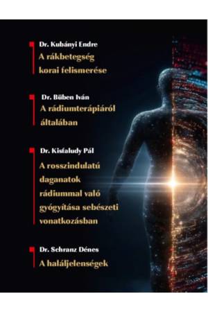 A rákbetegség korai felismerése/A radiumtherapiáról általában/A rosszindulatú daganatok radiummal való gyógyítása sebészeti vona