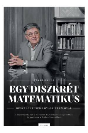 Egy diszkrét matematikus - Beszélgetések Lovász Lászlóval