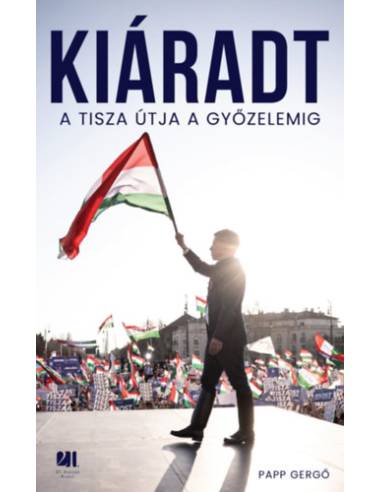 Kiáradt - A Tisza útja a győzelemig