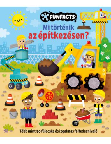 Mi történik az építkezésen?