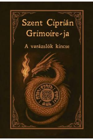 Szent Ciprián Grimoire-ja - A varázslók kincse