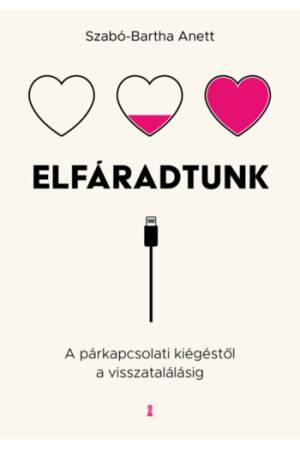 Elfáradtunk - A párkapcsolati kiégéstől a visszatalálásig