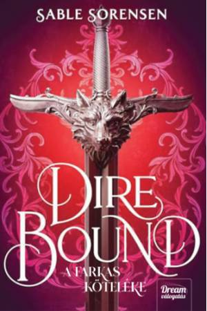 Dire Bound - A farkas köteléke - Dream Deluxe Kiadás