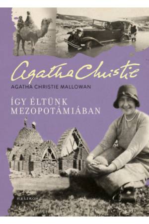 Így éltünk Mezopotámiában