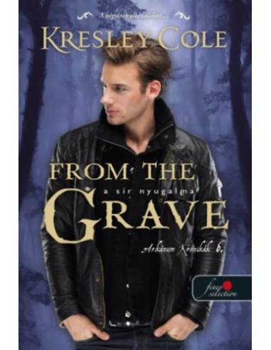 From the Grave - A sír nyugalma - Az Arkánum Krónikák 6.