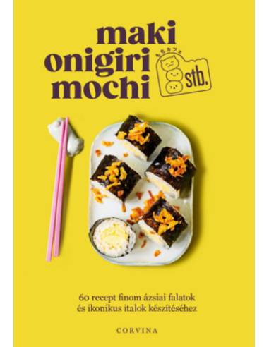 Maki, onigiri, mochi stb.