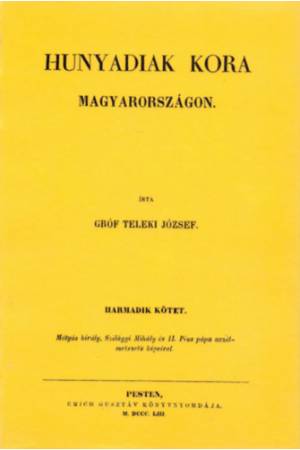 Hunyadiak kora Magyarországon III.