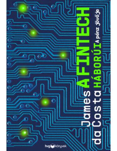 A fintech háborúi - A pénz jövője