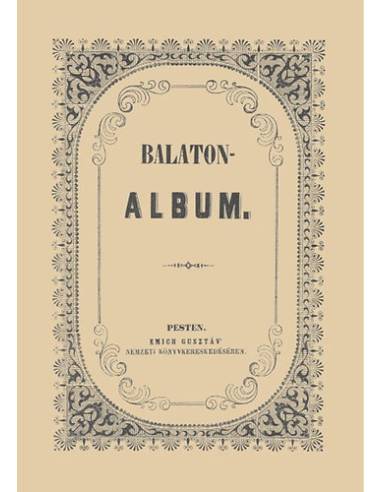 Balaton albuma 1848 - Füred és a Balaton vidéke