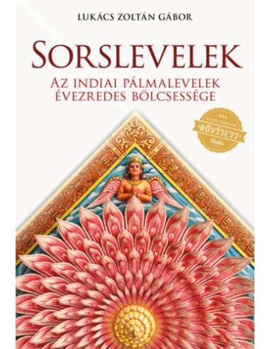 Sorslevelek - Az indiai pálmalevelek évezredes bölcsessége