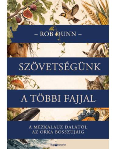 Szövetségünk a többi fajjal - A mézkalauz dalától az orka bosszújáig