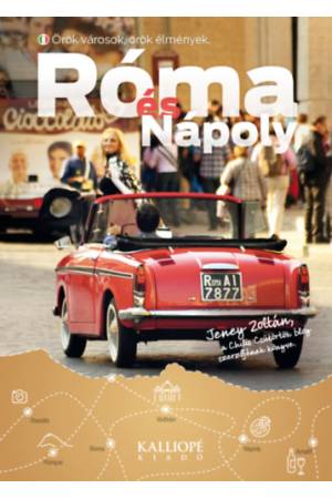 Róma és Nápoly - Örök városok, örök élmények