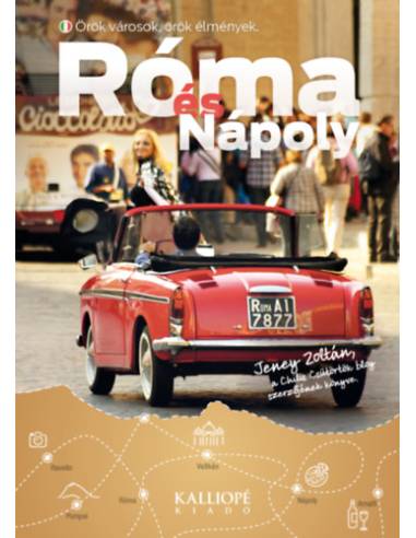 Róma és Nápoly - Örök városok, örök élmények