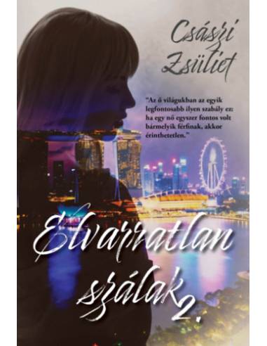 Elvarratlan szálak 2.