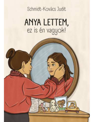 Anya lettem, ez is én vagyok!
