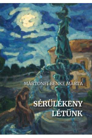 Sérülékeny létünk