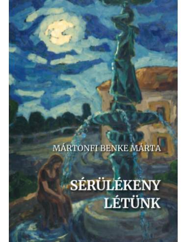 Sérülékeny létünk