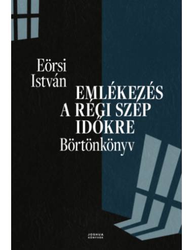 Emlékezés a régi szép időkre - Börtönkönyv