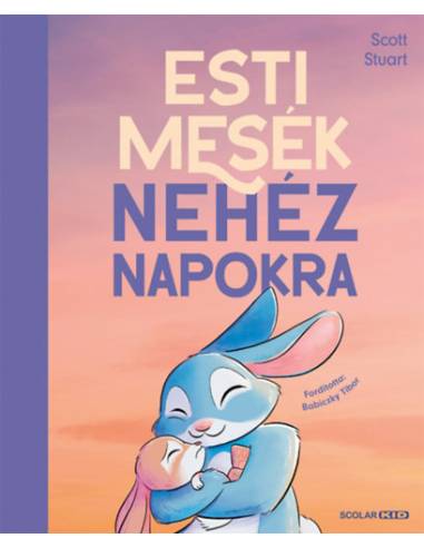 Esti mesék nehéz napokra