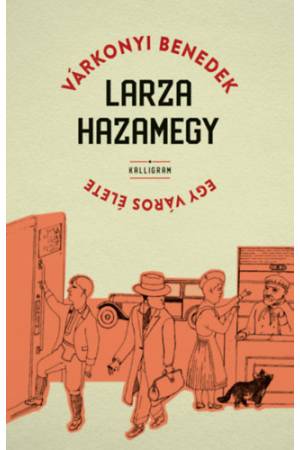 Larza hazamegy - Egy város élete