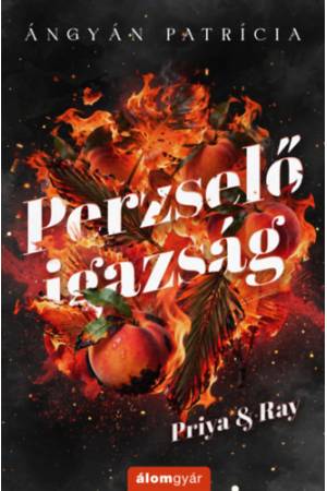 Perzselő igazság - Priya & Ray - (Különleges kiadás)